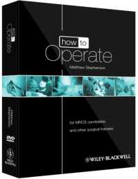 How to Operate : For MRCS Candidates and Other Surgical Trainees （1 PAP/DVD）