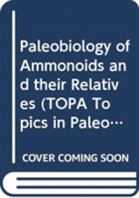 Paleobiology of Ammonoids and their Relatives (Topa Topics in Paleobiology)