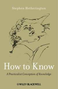 知識論の実践的展開<br>How to Know : A Practicalist Conception of Knowledge