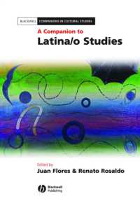 ラティーノ（ナ）研究必携<br>A Companion to Latina/o Studies (Blackwell Companions in Cultural Studies)