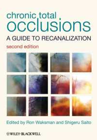 慢性血管完全閉塞：再疎通ガイド（第２版）<br>Chronic Total Occlusions : A Guide to Recanalization （2ND）