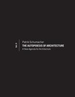 建築のオートポイエーシス２：建築の新たなアジェンダ<br>The Autopoiesis of Architecture : A New Agenda for Architecture 〈2〉