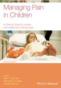 Managing Pain in Children : A Clinical Guide for Nurses and Healthcare Professionals （2ND）