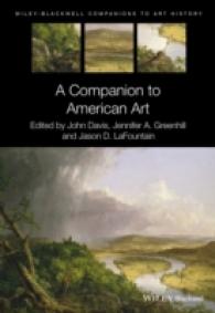 アメリカ芸術必携<br>A Companion to American Art (Wiley Blackwell Companions to Art History)