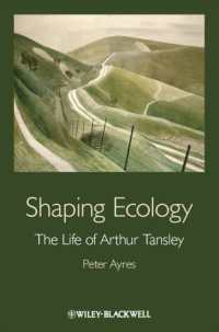 Shaping Ecology : The Life of Arthur Tansley （2ND）