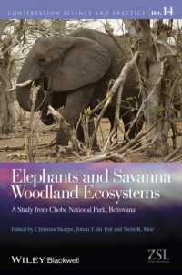 Elephants and Savanna Woodland Ecosystems : A Study from Chobe National Park, Botswana (Conservation Science and Practice)