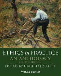 実践倫理学アンソロジー（第４版）<br>Ethics in Practice : An Anthology (Blackwell Philosophy Anthologies) （4TH）