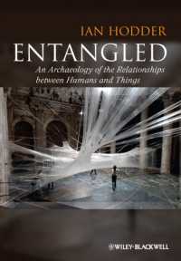 ヒトとモノの関係の考古学<br>Entangled : An Archaeology of the Relationships between Humans and Things