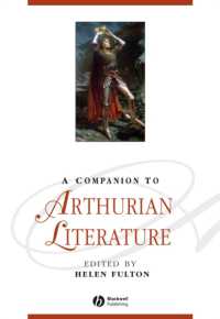 アーサー王文学必携<br>A Companion to Arthurian Literature (Blackwell Companions to Literature and Culture)