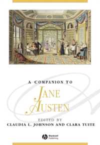 ジェイン・オースティン必携<br>A Companion to Jane Austen (Blackwell Companions to Literature and Culture)