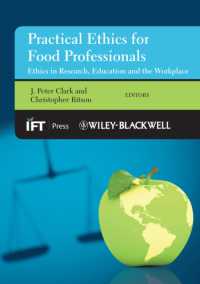 Practical Ethics for Food Professionals : Ethics in Research, Education and the Workplace (Ift Press Series)