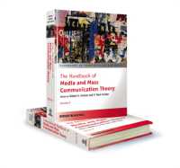 メディア・マスコミュニケーション理論：国際ハンドブック（全２巻）<br>The Handbook of Media and Mass Communication Theory (2-Volume Set) (Handbooks in Communication and Media)