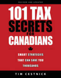 101 Tax Secrets for Canadians : Smart Strategies That Can Save You Thousands （2nd, Revised and Updated）