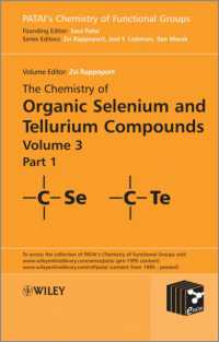 セレンとテルルの化学３（パタイ官能基化学）<br>The Chemistry of Organic Selenium and Tellurium Compounds (2-Volume Set) (Patai's Chemistry of Functional Groups) 〈3〉