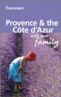 Frommer's Provence & the Cote d'Azur with Your Family (Frommer's Provence & the Cote d'azur with Your Family) （2ND）