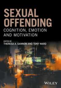 性犯罪：認知、情動と動機<br>Sexual Offending : Cognition, Emotion and Motivation (Wiley Series in Forensic Clinical Psychology)