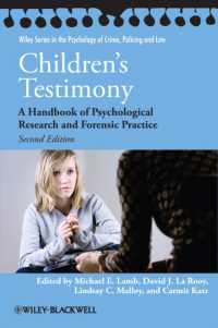 児童の証言：心理学研究と裁判における実践ハンドブック（第２版）<br>Children's Testimony : A Handbook of Psychological Research and Forensic Practice (Wiley Series in Psychology of Crime, Policing and Law) （2ND）