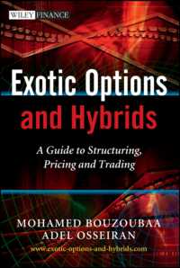 エキゾチックオプションとハイブリッドデリバティブ<br>Exotic Options and Hybrids : A Guide to Structuring, Pricing and Trading (Wiley Finance)