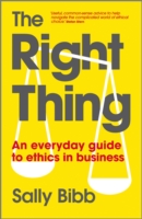 経営倫理入門ガイド<br>The Right Thing : An Everyday Guide to Ethics in Business