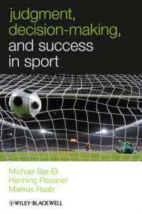 スポーツにおける判断・意思決定と成功<br>Judgment, Decision Making and Success in Sport (W-b Series in Sport and Exercise Psychology)