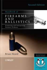 銃器・弾道のハンドブック（第２版）<br>Handbook of Firearms and Ballistics : Examining and Interpreting Forensic Evidence （2ND）