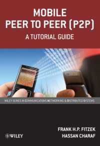 モバイルP2Pガイド<br>Mobile Peer to Peer (P2P) : A Tutorial Guide (Wiley series in Communications Networking & Distributed Systems)