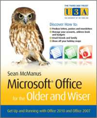 Microsoft Office for the Older and Wiser : Get Up and Running with Office 2010 and Office 2007 (Third Age Trust (U3a) / Older & Wiser)