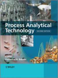プロセス分析技術（第２版）<br>Process Analytical Technology : Spectroscopic Tools and Implementation Strategies for the Chemical and Pharmaceutical Industries （2ND）