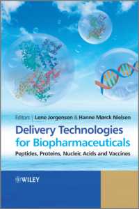 Delivery Technologies for Biopharmaceuticals : Peptides, Proteins, Nucleic Acids and Vaccines