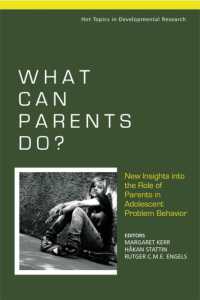 What Can Parents Do? : New Insights into the Role of Parents in Adolescent Problem Behavior (Hot Topics in Developmental Research)
