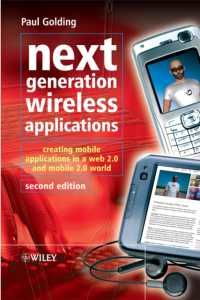 次世代無線通信技術の応用（第２版）<br>Next Generation Wireless Applications : Creating Mobile Applications in a Web 2.0 and Mobile 2.0 World （2ND）