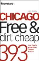 Frommer's Chicago Free & Dirt Cheap (Frommer's Chicago Free & Dirt Cheap)