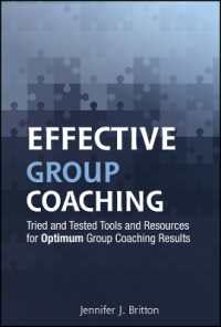 Effective Group Coaching : Tried and Tested Tools and Resources for Optimum Group Coaching Skills