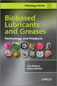 バイオベース潤滑剤・グリース<br>Biobased Lubricants and Greases : Technology and Products (Tribology Series)