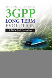 3GPP Long Term Evolution : A Technical Overview