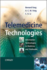テレメディシン（遠隔治療）技術<br>Telemedicine Technologies : Information Technologies in Medicine and Telehealth