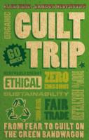 罪悪感に訴えるマーケティング手法<br>Guilt Trip : From Fear to Guilt on the Green Bandwagon