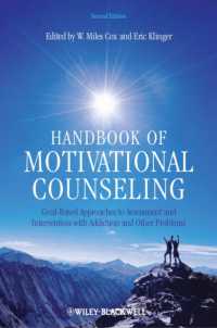 動機カウンセリング・ハンドブック（第２版）<br>Handbook of Motivational Counseling : Goal-Based Approaches to Assessment and Intervention with Addiction and Other Problems （2ND）