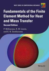 熱・物質移動のための有限要素法の基礎（第２版）<br>Fundamentals of the Finite Element Method for Heat and Mass Transfer (Wiley Series in Computational Mechanics) （2ND）