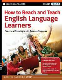 英語学習者へのアプローチ<br>How to Reach & Teach English Language Learners : Grades K-12 (J-b Ed: Reach and Teach)