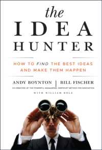 アイディアの発見と実現<br>The Idea Hunter : How to Find the Best Ideas and Make Them Happen