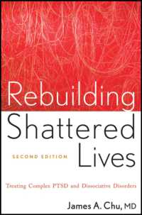 複雑性PTSDと解離性障害の治療（第２版）<br>Rebuilding Shattered Lives : Treating Complex PTSD and Dissociative Disorders （2ND）