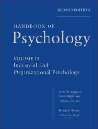 心理学ハンドブック（第２版・全１２巻） 第１２巻：産業・組織心理学<br>Handbook of Psychology : Industrial and Organizational Psychology (Handbook of Psychology) 〈Vol. 12〉 （2ND）
