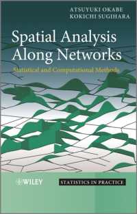 ネットワーク上の空間分析<br>Spatial Analysis Along Networks : Statistical and Computational Methods (Statistics in Practice)