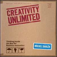ビジネス・イノベーションのための創造性<br>Creativity Un Limited （New）