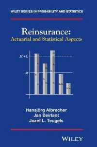 再保険：保険数理的・統計学的側面：<br>Reinsurance : Actuarial and Statistical Aspects (Wiley Series in Probability and Statistics)