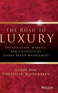 高級ブランドの管理<br>The Road to Luxury : The Evolution, Markets, and Strategies of Luxury Brand Management