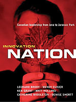 Innovation Nation : Canadian Leadership from Java to Jurassic Park