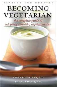 Becoming Vegetarian : The Complete Guide to Adopting a Healthy Vegetarian Diet （Revised and Updated）