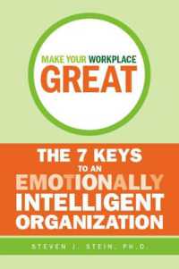情動知能（ＥＩ）に基づく職場の活性化<br>Make Your Workplace Great : The 7 Keys to an Emotionally Intelligent Organization